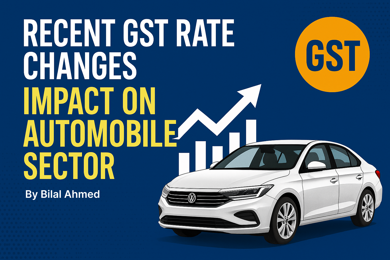 RECENT GST RATE CHANGES IMPACT ON AUTOMOBILE SECTOR
